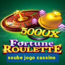 soube jogo cassino